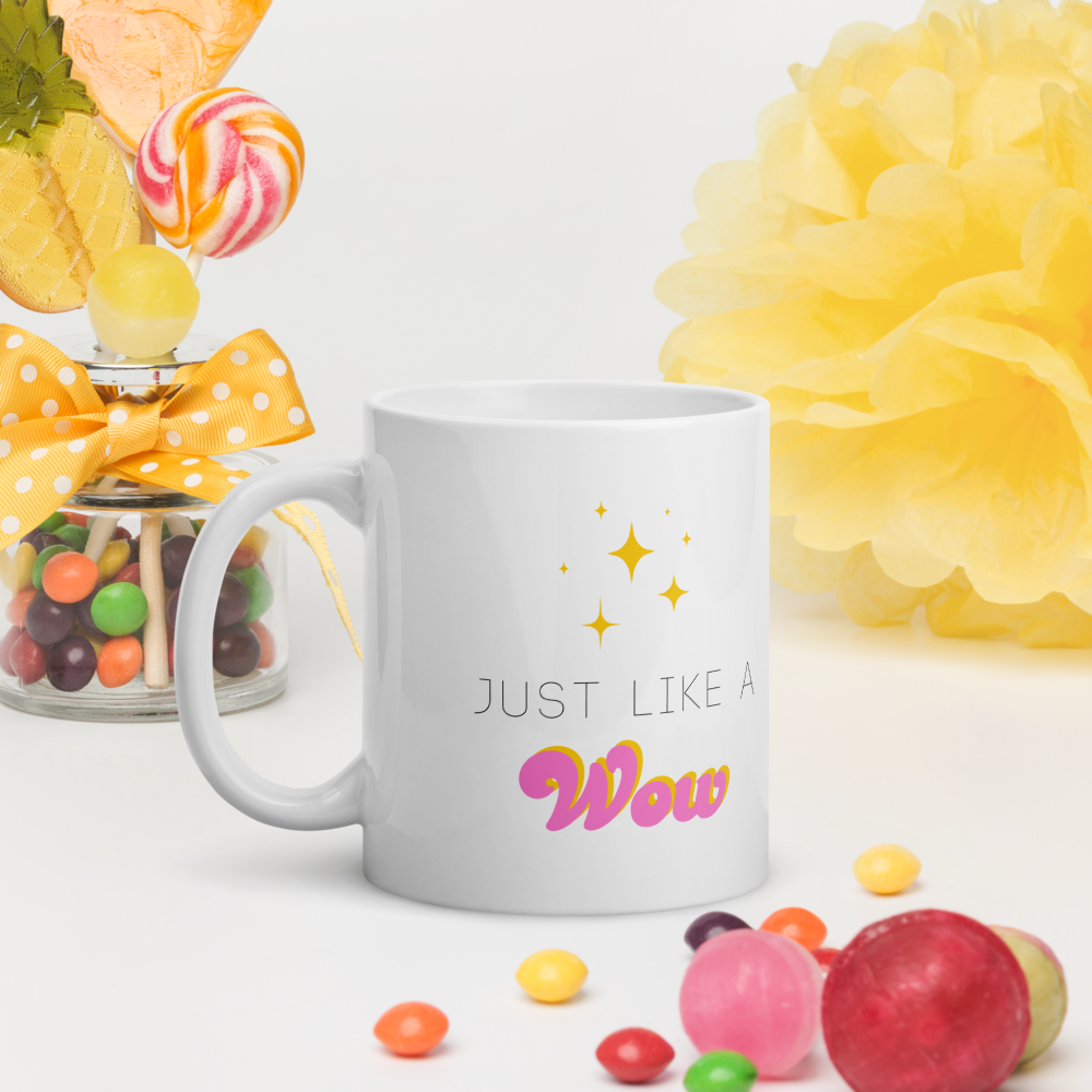 Just Like a Wow 11oz Mug