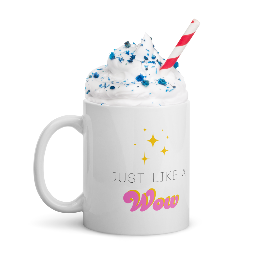 Just Like a Wow 11oz Mug
