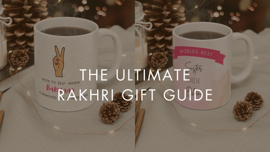 The Perfect Raksha Bandhan Gifts for Your Sister