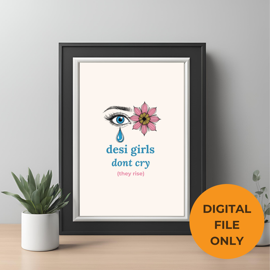 Desi Girls Don’t Cry Digital Wall Art