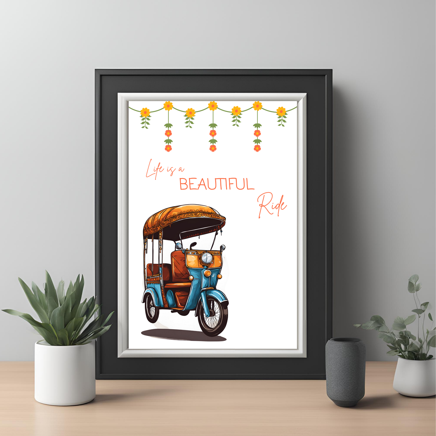 Indian Auto Took Took Life Is a Beautiful Ride Digital Print