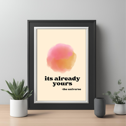 Its Already Yours Quote Painting - Abstract Digital Wall Art