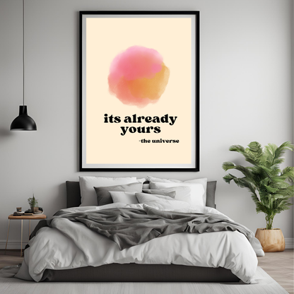 Its Already Yours Quote Painting - Abstract Digital Wall Art