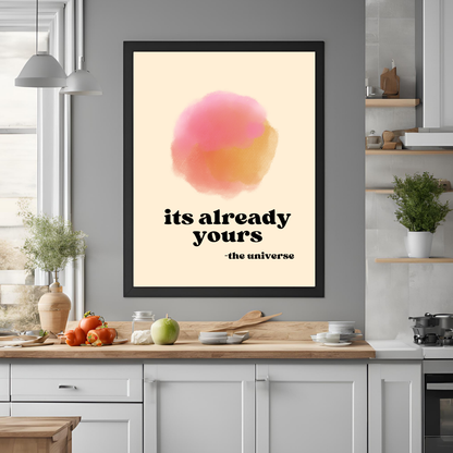 Its Already Yours Quote Painting - Abstract Digital Wall Art