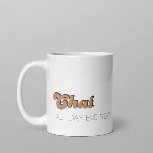 Chai All Day Everyday 11oz Mug