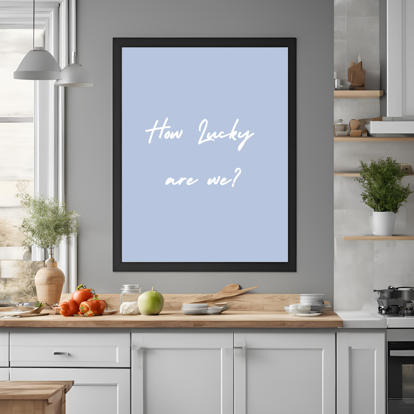 How Lucky Are We Print Wall Art Digital Download