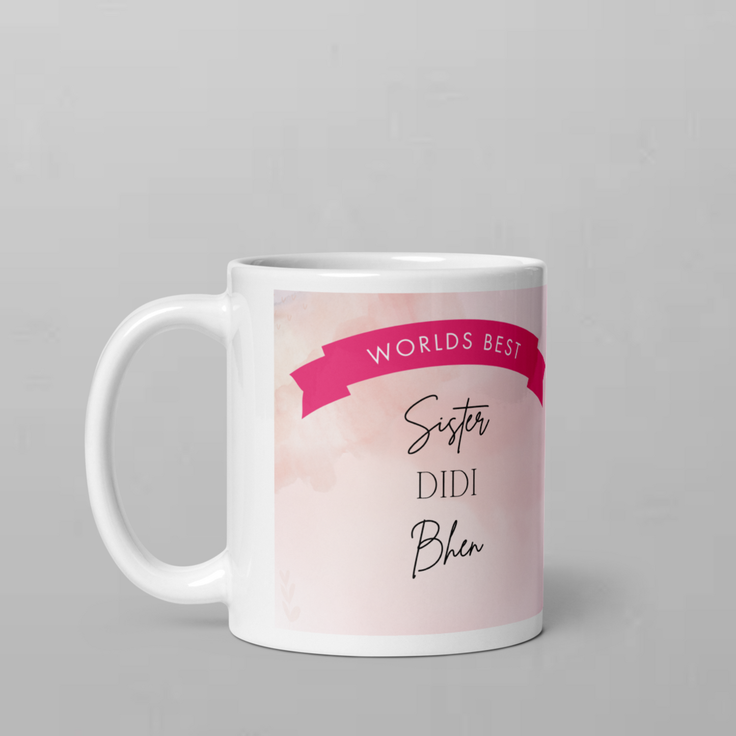 Gifts for Sister - Worlds Best Sister Desi 11oz Mug