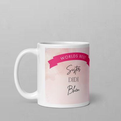 Gifts for Sister - Worlds Best Sister Desi 11oz Mug