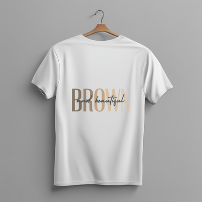 Brown & Beautiful Organic T Shirt